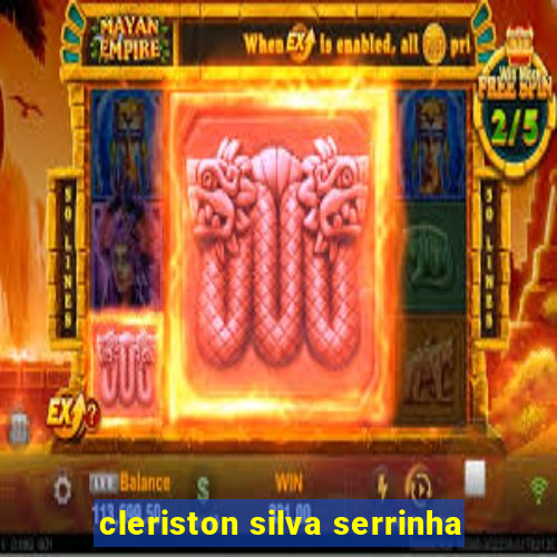 cleriston silva serrinha